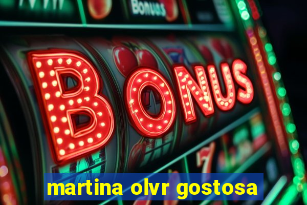 martina olvr gostosa